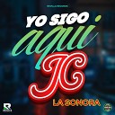 JC La Sonora - Yo Sigo Aqui