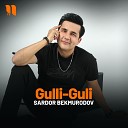 Sardor Bekmurodov - Gulli Guli