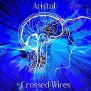 Aristal - Crossed Wires