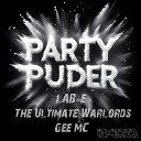Lab E The Ultimate Warlords Gee Mc - Party Puder