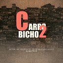 dj bm prod mc felipiin 011 DJ DUDA VIANA feat… - Carro Bicho 2