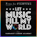 Five For Fighting feat Farragut Career… - Let Music Fill My World