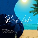 SVETLANA GONCHAROVA - BEST LIFE