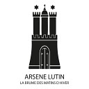 Arsene Lutin - La Brume Des Matins D Hiver