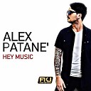 Alex Patane - Hey Music Dave Pedrini Remix
