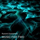 Ryszard Szeremeta - Music for Two Gamma