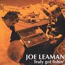 Joe Leaman - Everything Makes a Big Noise Falling