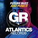 Future Buzz - Just Push It