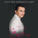 Ulug bek Rahmatullaev feat Jonibek Murodov - Bore Bedoram