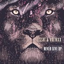 Lissat Voltaxx - Never Give Up Stage Rockers Remix