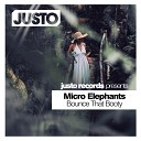 Micro Elephants - Bounce That Booty