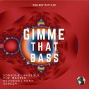 Sonique Infusoul, Cue Master, Revosoul feat. Gebeza - Gimme That Bass