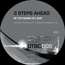 3 Steps Ahead - In The Name Of Love Negative A Mix
