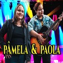 Pamela e Paola - Esquece Os Outros La Fora