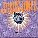 Jesus Jones - Zeroes Ones