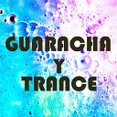Guaracha Aleteo Zapateo - Sube La Musica Trance Aleteo