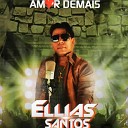 Ellias Santos - E Sem Voce