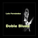 Lalo Fern ndez - Y Sin Embargo Se Mueve Blues para Galileo