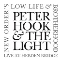 Peter Hook the Light - Way of Life Live