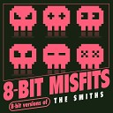 8 Bit Misfits - Bigmouth Strikes Again