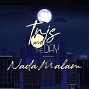 Tris and The Day - Nada Malam