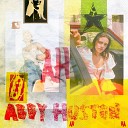 Abby Huston - Can t Be Sweet