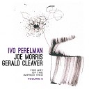 Ivo Perelman Joe Morris Gerald Cleaver - Pt 2