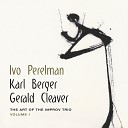 Ivo Perelman Karl Berger Gerald Cleaver - Pt 3