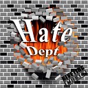 Hate Dept - The Thin Ice