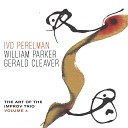 Ivo Perelman William Parker Gerald Cleaver - Pt 3