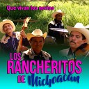 Los Rancheritos de Michoacan - Que Vivan los Novios