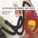 Ivo Perelman Mat Maneri Whit Dickey - Pt 3