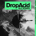 dbreathe - Drop Acid Not Bombs XTC Mix
