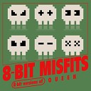 8 Bit Misfits - We Are the Champions