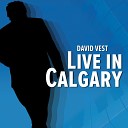David Vest - Intro Live In Calgary
