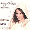 Katerina Kaifa feat Nikos Liberakis Catherine… - Merry Christmas Ho Ho Ho