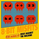 8 Bit Misfits - Killing in the Name