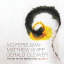 Ivo Perelman Matthew Shipp Gerald Cleaver - Pt 2