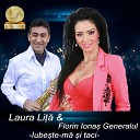 Laura Lita Florin Ionas Generalul - Iubeste Ma Si Taci