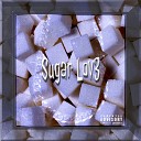 Sugar Lov3 - Она хочет еще