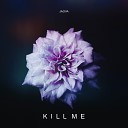 JAOVA - Kill Me