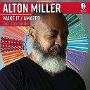 Alton Miller - Make It Original Mix