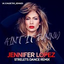 Jennifer Lopez - Aint It Funny Strelets Dance REMIX