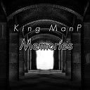 King ManP - Memories