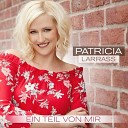 Patricia Larra - Du wirst mich nie mehr weinen sehn
