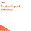 Itus Santiago Ciapuscio - Publicity Attack Lokirba Remix