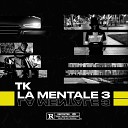 TK - La mentale 3