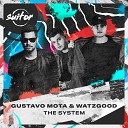 Gustavo Mota Watzgood - The System