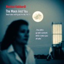 Martina Gebhardt Mike Segal Franz Bauer Martin Lillich Tilman… - The Moon and You