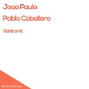 Joao Paulo Pablo Caballero - Vektronik